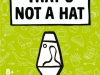 That's Not A Hat: Pop Culture